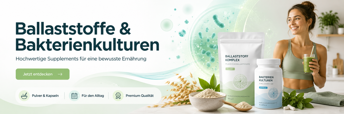 Ballaststoffe & Bakterienkulturen