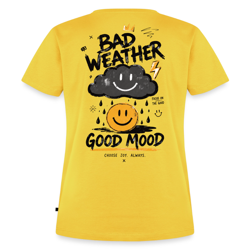 Fightwood good Mood bad Weather Frauen Premium T-Shirt - Sonnengelb