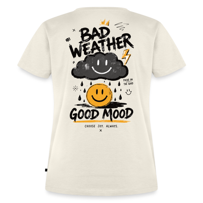 Fightwood good Mood bad Weather Frauen Premium T-Shirt - Naturweiß